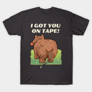 got you on tape... worm T-Shirt